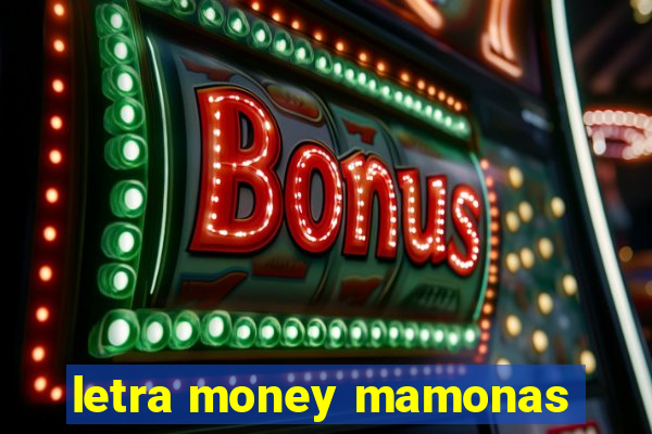 letra money mamonas